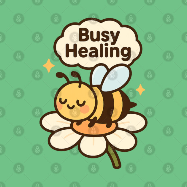 Busy Healing Shirt | Garden Therapy Collection by Leaf & Lee – Cute Bee Self Care Tee for Positive Energy & Mental Health Awareness by Anne Lee