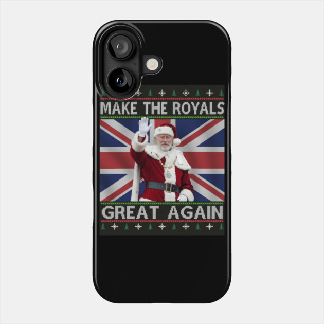 Make the Royals Great Again Santa King Holiday Phone Case by Art2Wear