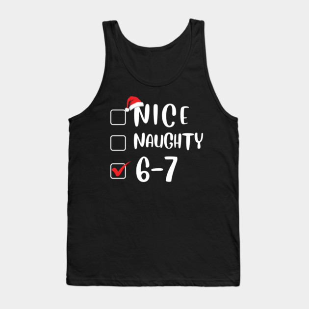 67 Christmas 6 7 Meme Tank Top by The WYLD Tribe