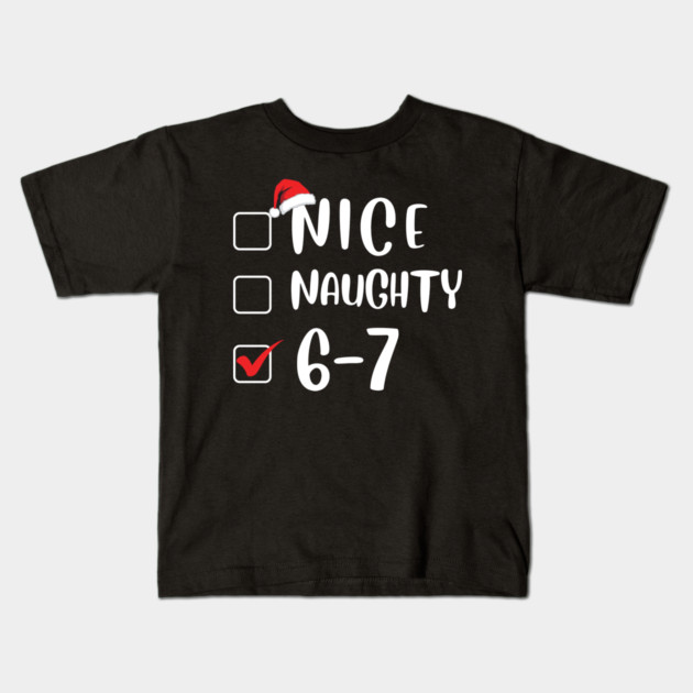67 Christmas 6 7 Meme Kids T-Shirt by The WYLD Tribe