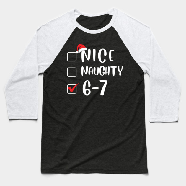 67 Christmas 6 7 Meme Baseball T-Shirt by The WYLD Tribe