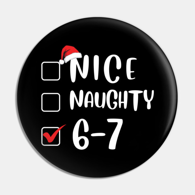 67 Christmas 6 7 Meme Pin by The WYLD Tribe
