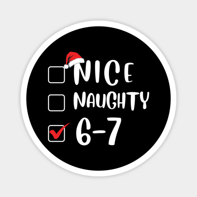 67 Christmas 6 7 Meme Magnet by The WYLD Tribe