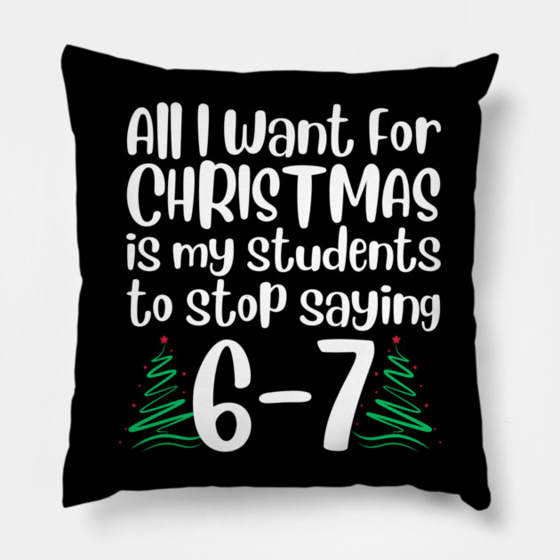 67 Christmas Teacher Funny Meme Pillow by The WYLD Tribe