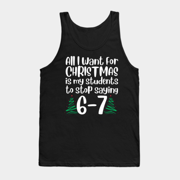 67 Christmas Teacher Funny Meme Tank Top by The WYLD Tribe