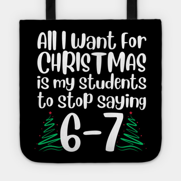 67 Christmas Teacher Funny Meme Tote by The WYLD Tribe