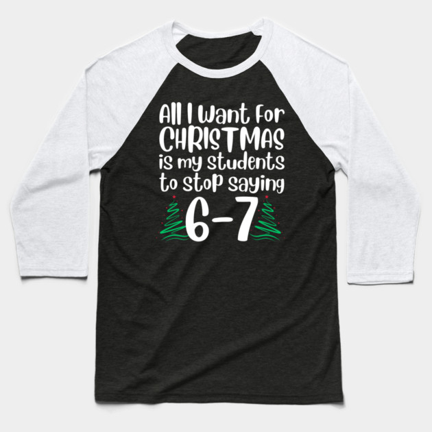 67 Christmas Teacher Funny Meme Baseball T-Shirt by The WYLD Tribe