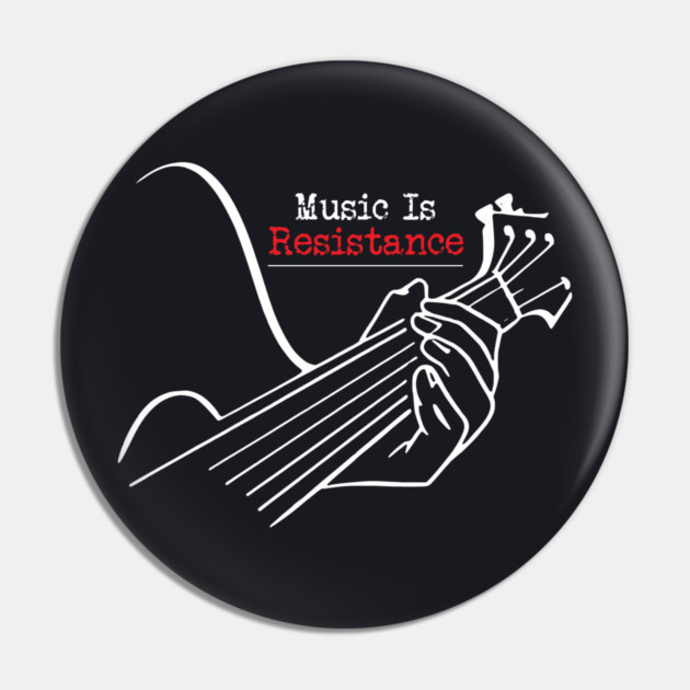 Music Is Resistance Pin by Charles's Store 8