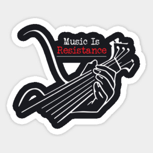 Music Is Resistance Sticker