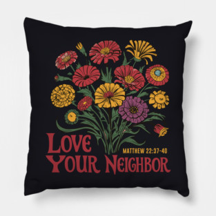 Love Your Neighbor Matthew 22:37-40 Pillow