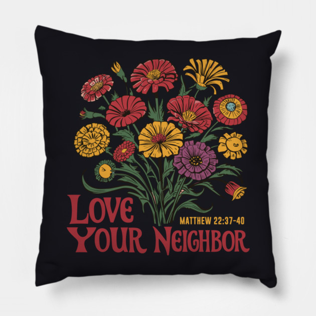 Love Your Neighbor Matthew 22:37-40 Pillow by Charles's Store 8