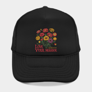 Love Your Neighbor Matthew 22:37-40 Hat