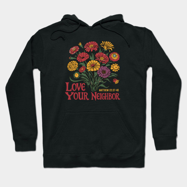 Love Your Neighbor Matthew 22:37-40 Hoodie by Charles's Store 8