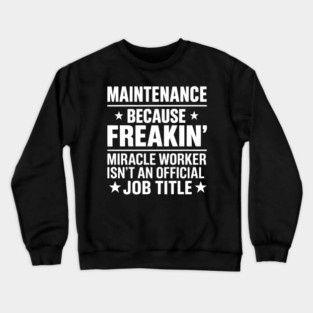 maintenance Crewneck Sweatshirt