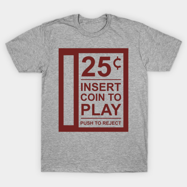 Insert Coin To Play Retro Gamer Vibes T-Shirt by Anticorporati