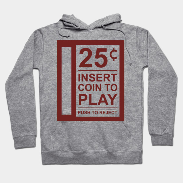 Insert Coin To Play Retro Gamer Vibes Hoodie by Anticorporati