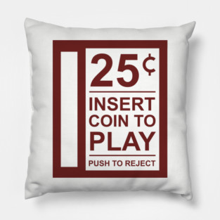 Insert Coin To Play Retro Gamer Vibes Pillow