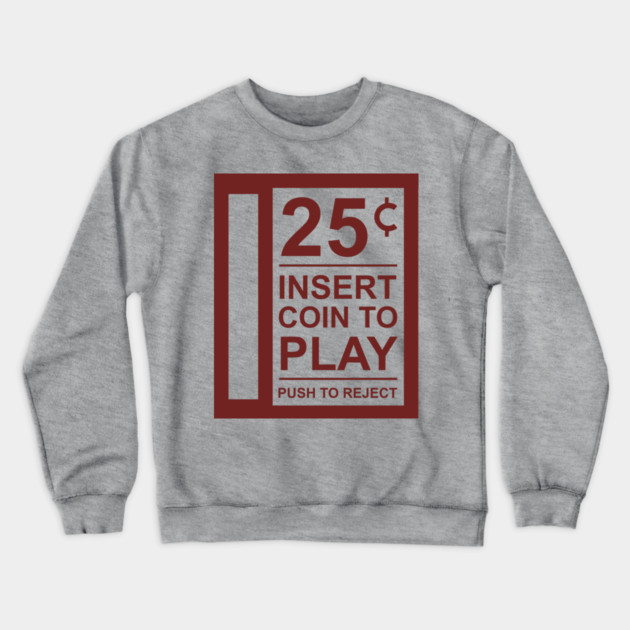 Insert Coin To Play Retro Gamer Vibes Crewneck Sweatshirt by Anticorporati