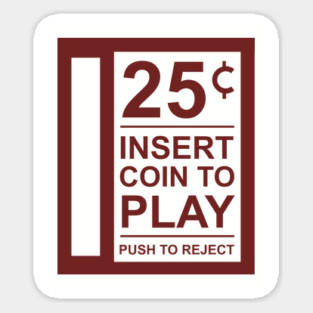 Insert Coin To Play Retro Gamer Vibes Sticker