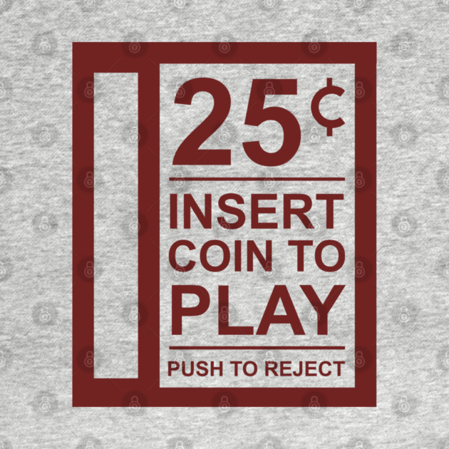 Insert Coin To Play Retro Gamer Vibes by Anticorporati