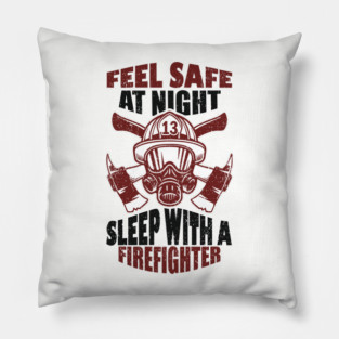 Feel Safe At Night Sleep With A Firefighter Pillow