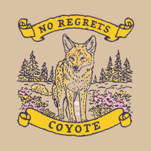 - No Regrets, Coyote - T-Shirt