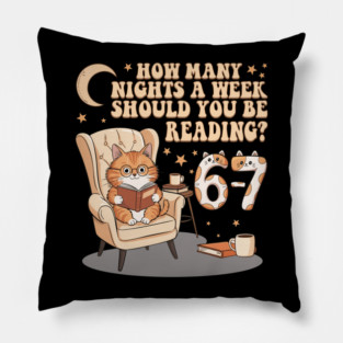 How Many Nights A Week Should You Be Reading 67 Meme Pillow