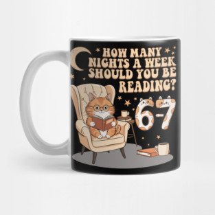 How Many Nights A Week Should You Be Reading 67 Meme Mug
