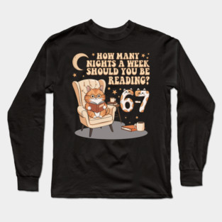 How Many Nights A Week Should You Be Reading 67 Meme Long Sleeve T-Shirt