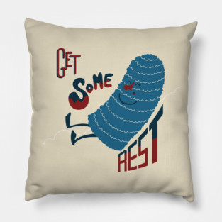 Get some rest! Pillow
