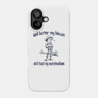 Funny Frog or Toad: Well Butter My Biscuit and Toast My Marshmallows Phone Case