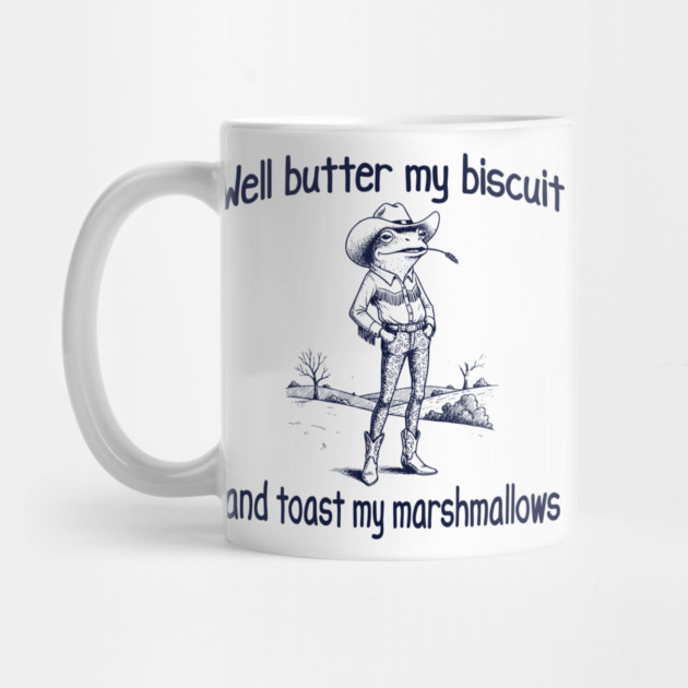 Funny Frog or Toad: Well Butter My Biscuit and Toast My Marshmallows by Luxinda