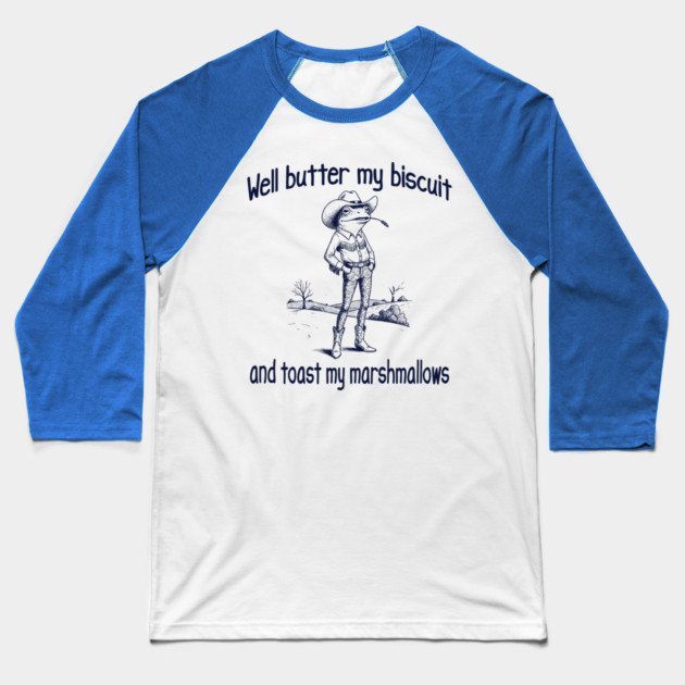 Funny Frog or Toad: Well Butter My Biscuit and Toast My Marshmallows Baseball T-Shirt by Luxinda