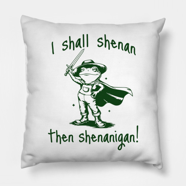 Cute Quest Frog says "I shall shenan then shenanigan!" Pillow by Luxinda