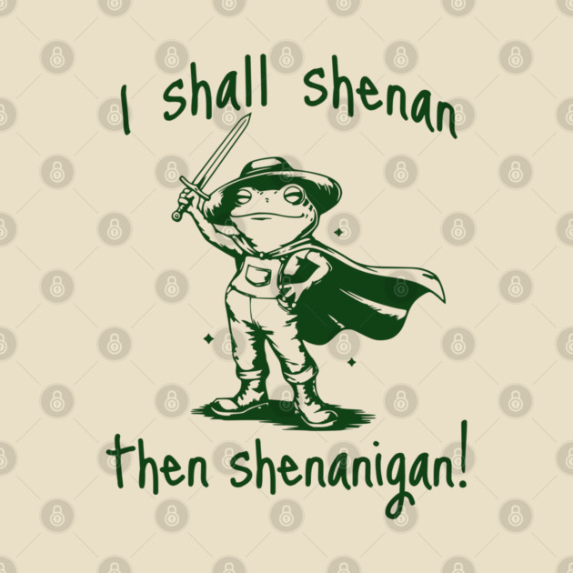 Cute Quest Frog says "I shall shenan then shenanigan!" by Luxinda