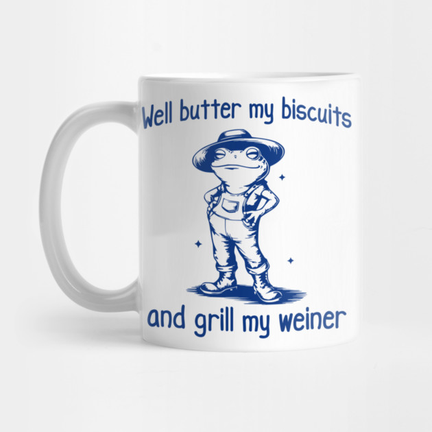Funny Frog: Well Butter My Biscuits and Grill My Weiner by Luxinda