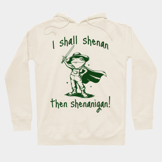 Cute Quest Frog says "I shall shenan then shenanigan!" Hoodie by Luxinda