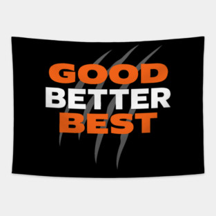 Good Better Best Motivational Tapestry