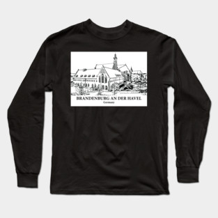 Brandenburg an der Havel - Germany Long Sleeve T-Shirt