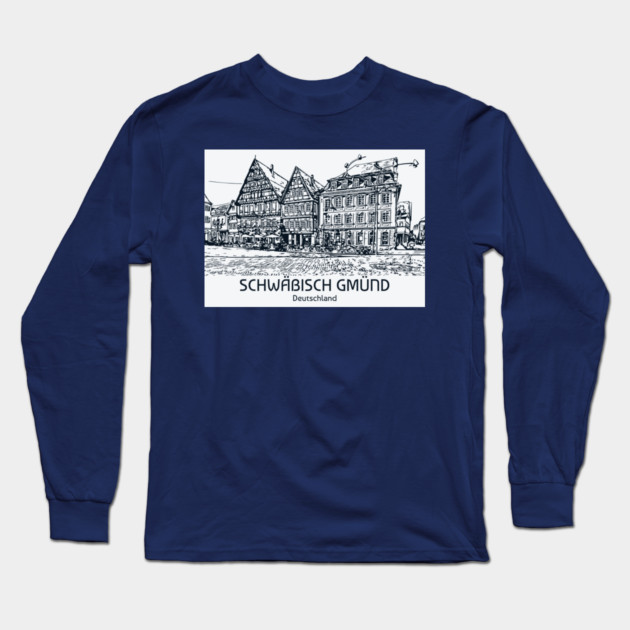 Schwäbisch Gmünd - Deutschland Long Sleeve T-Shirt by Lakeric