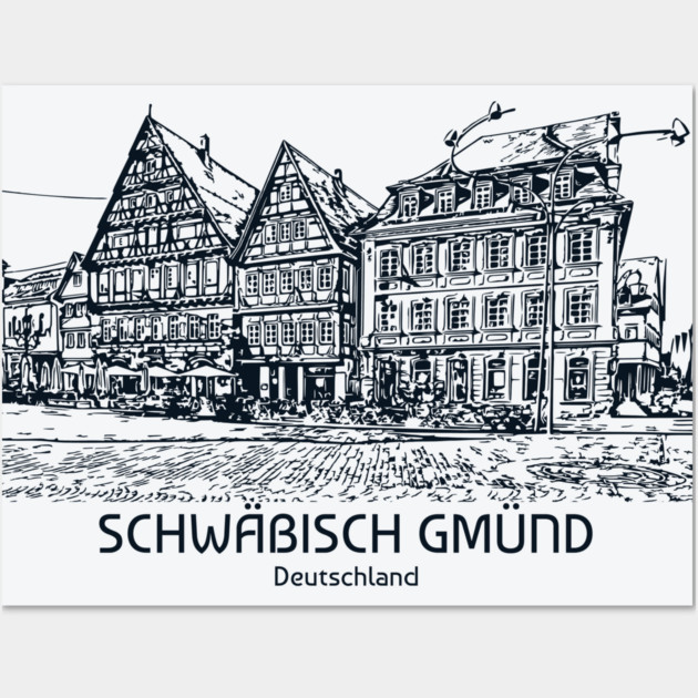 Schwäbisch Gmünd - Deutschland Wall Art by Lakeric
