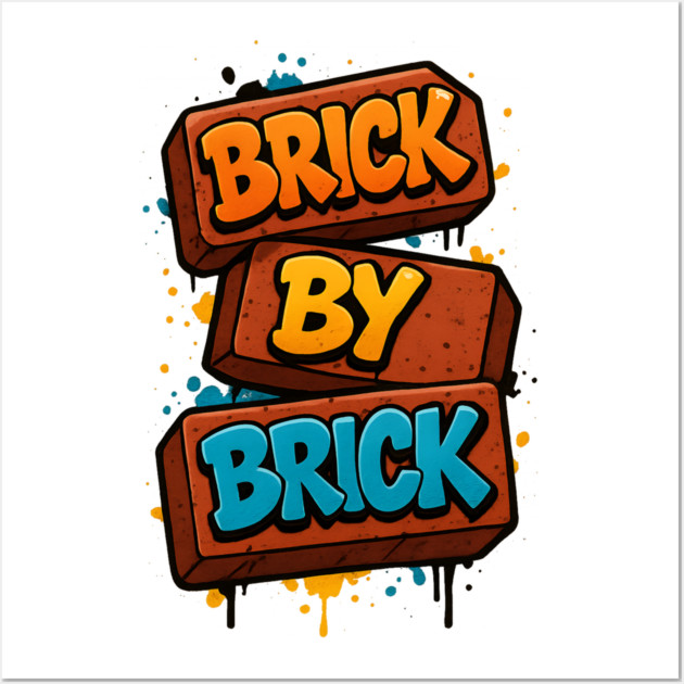 Brick By Brick Wall Art by Demian Stipatio