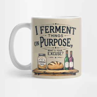 Fermenting on Purpose Mug