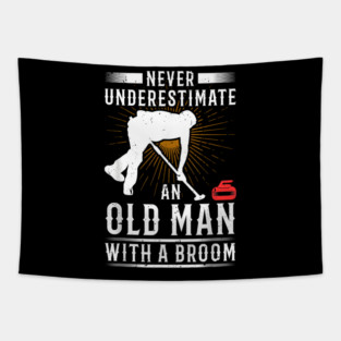 Never Underestimate An Old Man With A Broom, Curling Sports, Curling Stone, Chess On Ice, Curlers Gift, Curling Lover, Roaring Game Tapestry