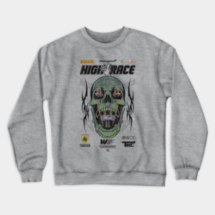 HIGH RACE Crewneck Sweatshirt