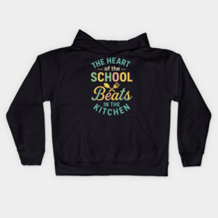 The Heart of the School Beats in the Kitchen – Cafeteria Pride Kids Hoodie