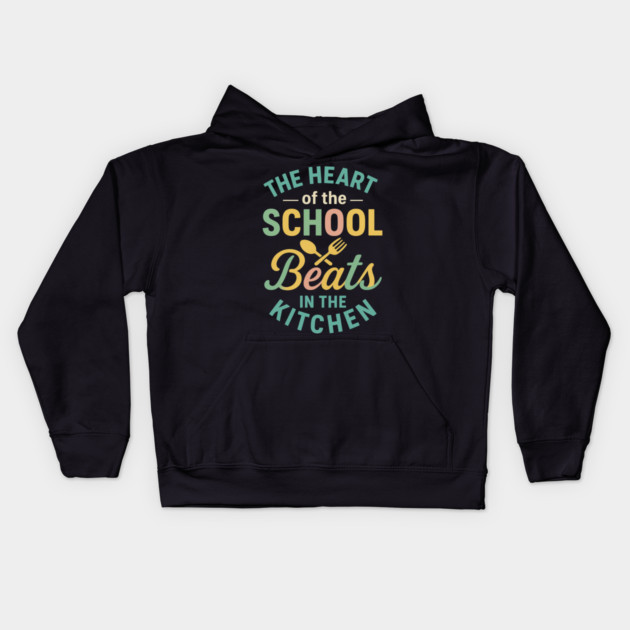The Heart of the School Beats in the Kitchen – Cafeteria Pride Kids Hoodie by ArtistTee ⭐⭐⭐⭐⭐