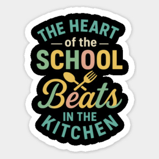 The Heart of the School Beats in the Kitchen – Cafeteria Pride Magnet