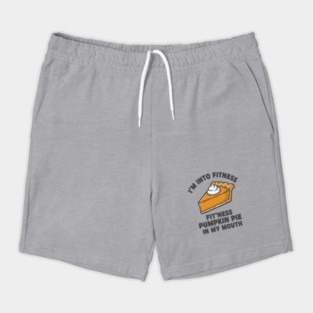 I'm Into Fitness – Fit'ness Pumpkin Pie in My Mouth Shorts