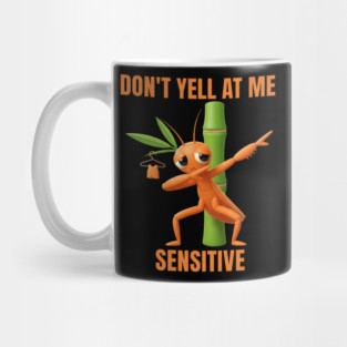 Don't Yell at Me I'm Sensitive – Cute Bamboo Worm Mug